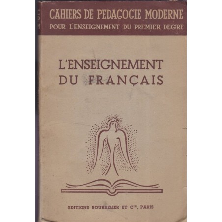 L'enseignement du français, cahiers de pédagogie moderne, Prévot, 1947 - manuel de français