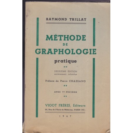 Méthode de graphologie pratique, Raymond Trillat, 1947 - écriture, psychologie