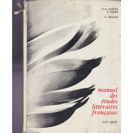 XVIIe siècle, manuel des études littéraires françaises, Castex Surer et Becker, 1966 - manuel de français, littérature française