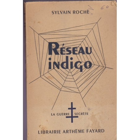 Réseau indigo, Sylvain Roche, 1946 - 2e guerre mondiale, Résistance, roman policier