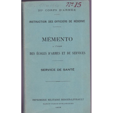 Mémento  des écoles d'armes et de services, service de santé, 20e corps d'Armée, 1928 - instruction militaire,