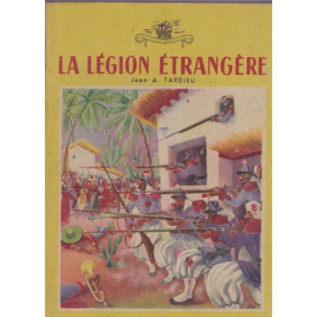 La Légion étrangère, jean Tardieu, 1946 - Armée, guerres, dessinateurs