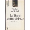 La liberté souffre violence, Elisabeth de Miribel, 1989 - 2e guerre mondiale, la France Libre, Carmel