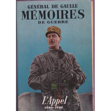 Mémoires de guerre, l'Appel 1940-1942, Général de Gaulle, 1959 - France Libre - 2e guerre mondiale