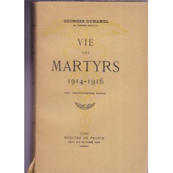 Vie des martyrs 1914-1916,...