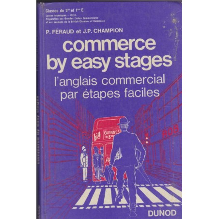 Commerce by easy stages, l'anglais commercial, Féraud et Champion, 1967 - manuels d'anglais, droit commercial,