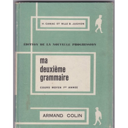 Ma deuxième grammaire cours moyen, Canac et Jughon, 1963 - manuel de grammaire, manuel de français