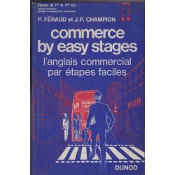 Commerce by easy stages, l'anglais commercial par étapes faciles, Féraud et Champion, 1964 - manuels d'anglais, droit commercial