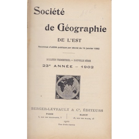 Société de Géographie de l'Est, bulletin trimestriel, 1902 - histoire XIXe siècle, voyages, revues