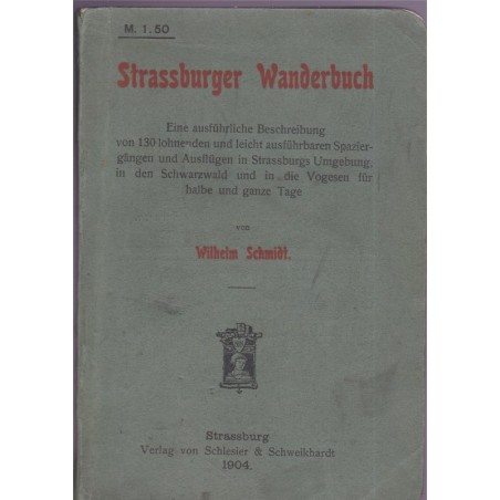 Strassburger Wanderburg, Wilhelm Schmidt, 1904 - guide de voyage Strasbourg, alsatiques