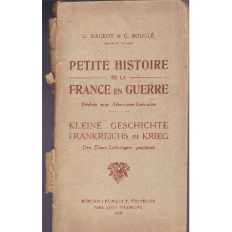 Petite histoire de la France en guerre dédiés aux Alsaciens Lorrrains, Rageot et Bouglé, 1919 - guerre 1914-1918, alsatiques