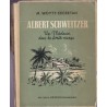 Albert Schweitzer, un médecin dans la forêt vierge, Weoytt-Secretan, 1947 - alsatiques, missionnaire Afrique