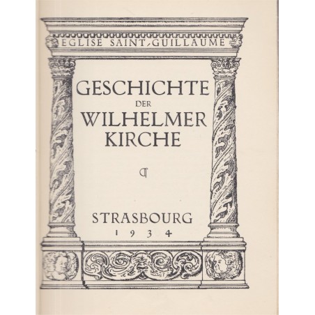 Eglise Saint-Guillaume Strasbourg, Geschichte der Wilhelmer Kirche, 1934 - protestantisme, alsatiques