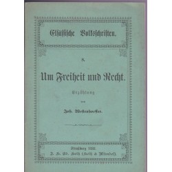 Um Freiheit und Recht, Elsässische Volkschriften, Job Westenhoeffer, 1888 - histoire Alsace, alsatiques