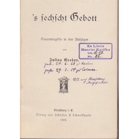 's sechscht Gebott, Julins Greber, 1904 - théâtre alsacien, dialecte alsacien, alsatiques