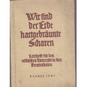 Wir sind der Erde hartgebräunte Scharen, Elsass 1941, Karl Gärtner - 2e guerre mondiale, Alsace occupée, nazis, alsatiques