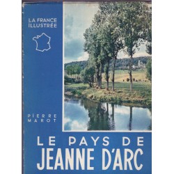 Le pays de Jeanne d'Arc,...