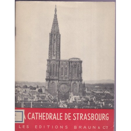La Cathédrale de Strasbourg, Hans Reinhardt, 1944 - Alsace, églises