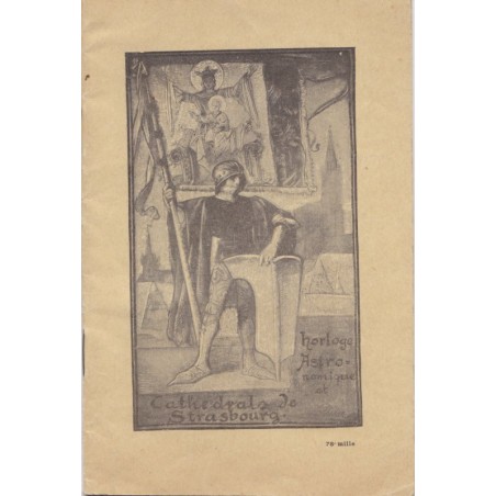 L'horloge astronomique et la Cathédrale de Strasbourg, Mgr Schickelé, 1924