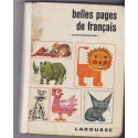 Belles pages de français, cours élémentaire première année, Jean Tronchère et Charles Pierre, 1972 - manuels de français
