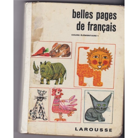 Belles pages de français, cours élémentaire première année, Jean Tronchère et Charles Pierre, 1972 - manuels de français