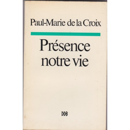 Présence, notre vie, Paul-Marie de la Croix, 1973, catholicisme