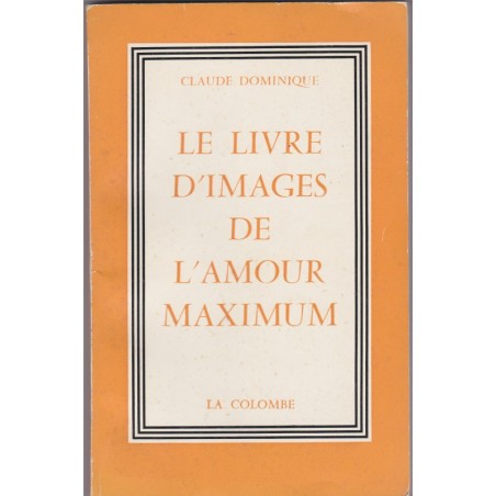 Le livre d'images de l'amour maximum, 1962, Claude Dominique