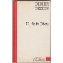 Il fait Dieu, Didier Decoin, 1975 - spiritualité