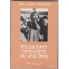 Les pauvres, rencontre du vrai Dieu, 1986, Père Joseph Wrésinski - quart monde, charité chrétienne,