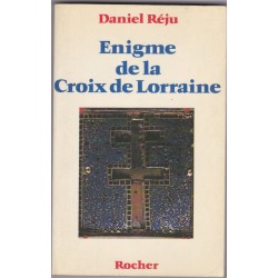 énigme de la Croix de Lorraine, 1982, Daniel Réju - Templiers, Bretagne celtique, Général de Gaulle,