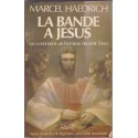 La bande à Jésus, Marcel Haedrich, 1982 - apôtres, Jésus-Christ, Christianisme