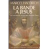 La bande à Jésus, Marcel Haedrich, 1982 - apôtres, Jésus-Christ, Christianisme