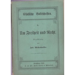 Um Freiheit und Recht, Elsässische Volkschriften, Job Westenhoeffer, 1888 - dialecte théâtre alsacien