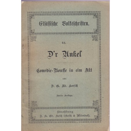 D'r Ankel, Elsässische Volkschriften, Ab. Horsch - théâtre alsacien