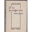 O toi qui souffres tant, mon frère, 1949, Joseph Angot - acceptation de la souffrance, catholicisme