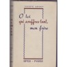 O toi qui souffres tant, mon frère, 1949, Joseph Angot - acceptation de la souffrance, catholicisme