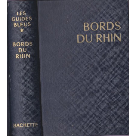 Bords du Rhin, Forêt-Noire, Pays rhénans, Guides Bleus 1965 - tourisme Alsace, Allemagne,