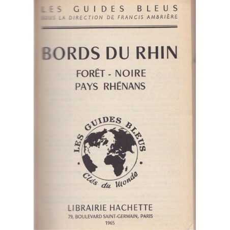 Bords du Rhin, Forêt-Noire, Pays rhénans, Guides Bleus 1965 - tourisme Alsace, Allemagne,