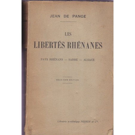 Les libertés rhénanes, pays rhénans, Sarre, Alsace, Jean de Pange, 1922 - Droit local, politique Alsace, Allemagne