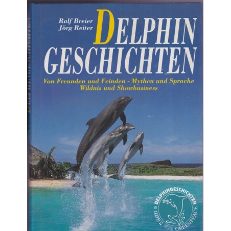 Delphin Geschichten, Greenpeace, Ralf Breier & Jörg Reiter, 1992 - Tiere, dauphins, animaux marins, écologie