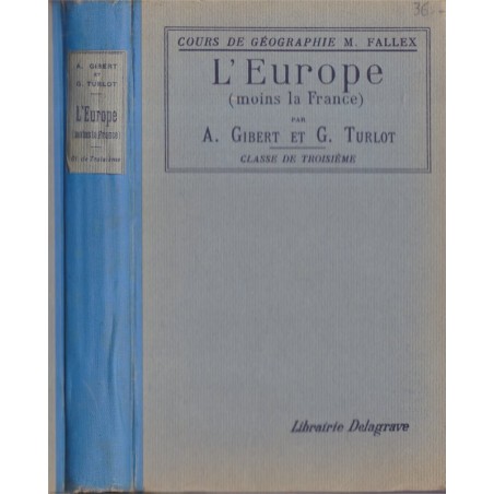 Cours de géographie Fallex, l'Europe moins la France, Gibert et Turlot, classe de 3e - manuels de géographie