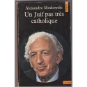 Un Juif pas très catholique, 1982, Alexandre Minkowski - judaïsme, médecine