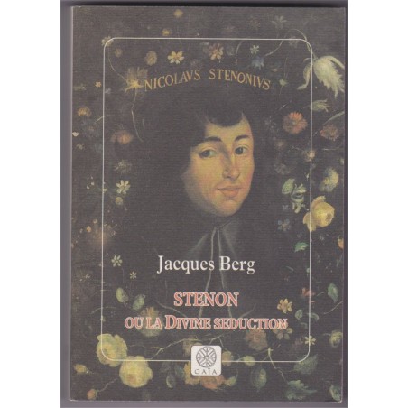 Sténon ou la divine séduction, Jacques Berg, 1995 - philosophe danois, spiritualité,
