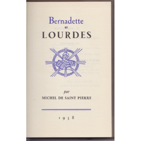 Bernadette et Lourdes, 1958, Michel de Saint Pierre - biographie Sainte Bernadette