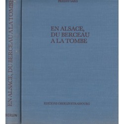 En Alsace, du berceau à la tombe, Freddy Sarg - rites, coutumes et croyances, ethnologie,