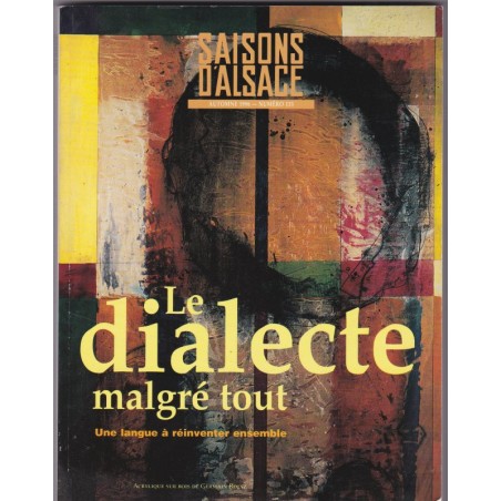 Saisons d'Alsace N°133, Le dialecte malgré tout, 1996 - régionalisme, revues alsatiques