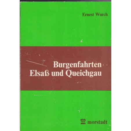 Burgenfahrten Elsass und Queichgau, Ernest Wurch, 1977 - châteaux d'Alsace