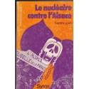 Le nucléaire contre l'Alsace, Thierry Jung, 1977 - écologie, Fessenheim, politique, P.S.U.
