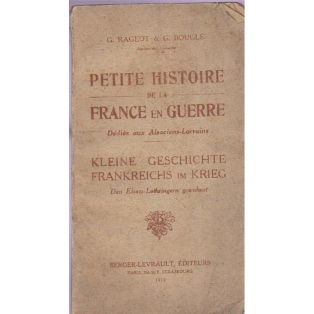 Petite histoire de la France en guerre dédiés aux Alsaciens Lorrrains, Rageot et Bouglé, 1919 - guerre 1914-1918, alsatiques