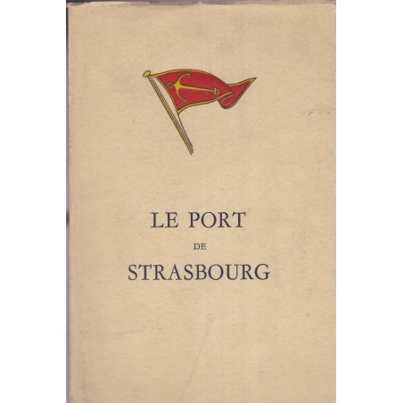 Le port de Strasbourg, Port Autonome de Strasbourg, 1948 - Alsace, transports, commerce fluvial, fleuves